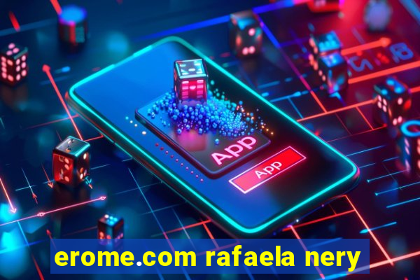 erome.com rafaela nery